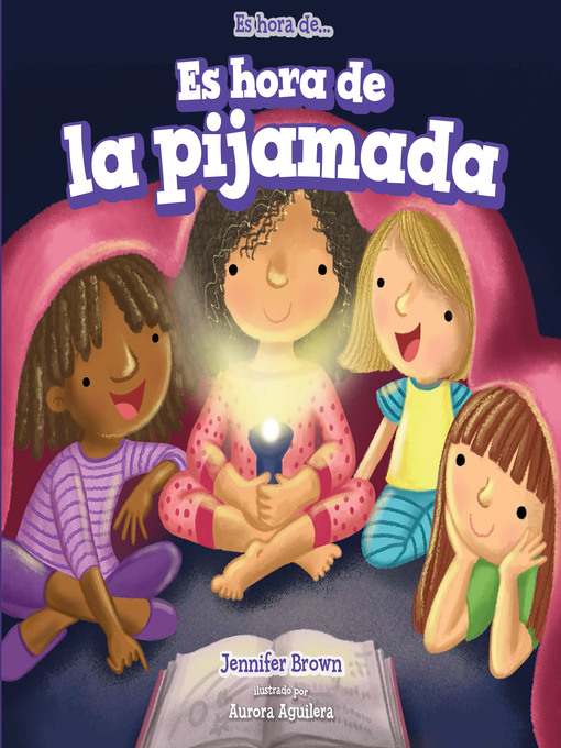 Title details for Es hora de la pijamada (It's Time for a Sleepover) by Jennifer Brown - Available